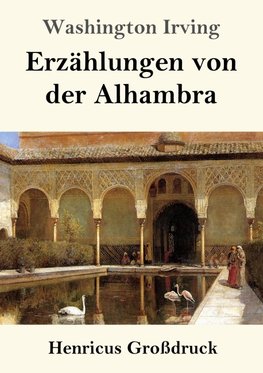 Erzählungen von der Alhambra (Großdruck)