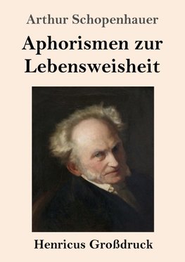 Aphorismen zur Lebensweisheit (Großdruck)