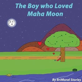 The Boy who Loved Maha Moon