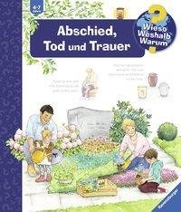 Wieso? Weshalb? Warum?, Band 42: Abschied, Tod und Trauer