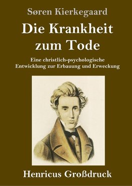 Die Krankheit zum Tode (Großdruck)