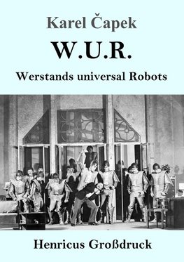 W.U.R. Werstands Universal Robots (Großdruck)