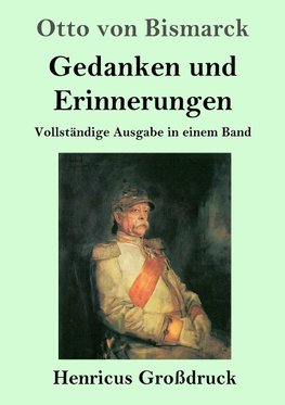 Gedanken und Erinnerungen (Großdruck)