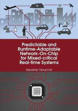 Predictable and Runtime-Adaptable Network-On-Chip for Mixed-critical Real-time Systems