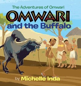 Omwari and the Buffalo (The Adventures of Omwari)