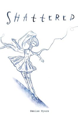 Shattered