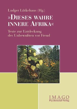 'Dieses wahre innere Afrika'