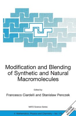 Modification and Blending of Synthetic and Natural Macromolecules: Proceedings of the NATO Advanced Study Institute on Modification and Blending of Sy