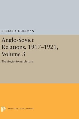 Anglo-Soviet Relations, 1917-1921, Volume 3