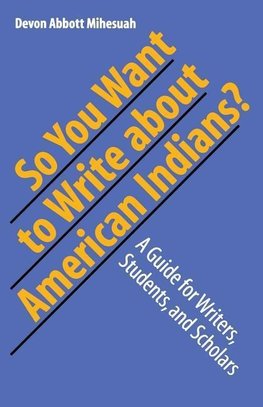 So You Want to Write about American Indians?