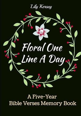 Floral One Line a Day: A Five-Year Bible Verses Memory Book, Meeting God Day by Day