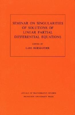Seminar on Singularities of Solutions of Linear Partial Differential Equations
