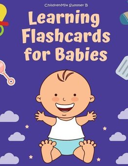 Learning Flashcards For Babies: These flash cards for toddlers and preschoolers consist of ABC alphabet, number, animals, fruit, shape, sight word lis