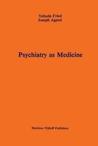 Psychiatry as Medicine
