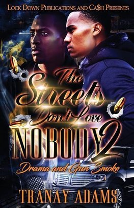 The Streets Don't Love Nobody 2