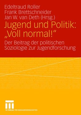 Jugend und Politik: "Voll normal!"