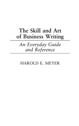 The Skill and Art of Business Writing