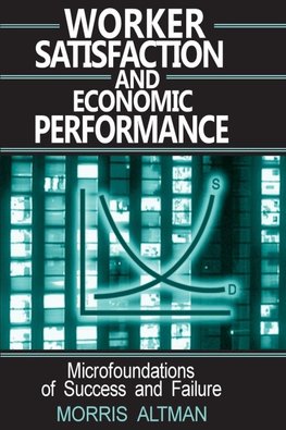 Worker Satisfaction and Economic Performance