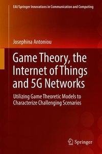 Game Theory, the Internet of Things and 5G Networks