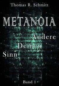 METANOIA - Ändere Deinen Sinn - Band 1