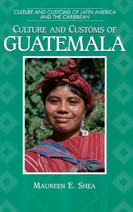 Culture and Customs of Guatemala