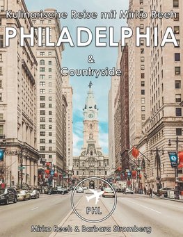 Philadelphia, Kulinarische Reise mit Mirko Reeh