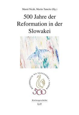 500 Jahre der Reformation in der Slowakei