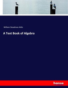 A Text Book of Algebra