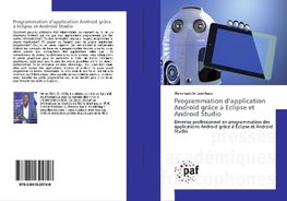Programmation d'application Android grâce à Eclipse et Android Studio