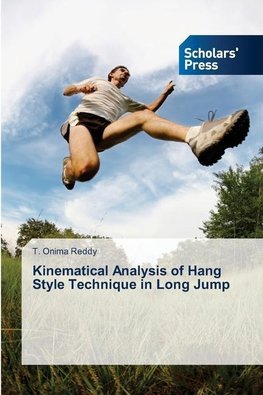 Kinematical Analysis of Hang Style Technique in Long Jump