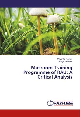Mushroom Training Programme of R.A.U. - a Critical Analysis