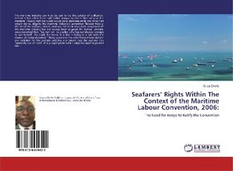Seafarers' Rights Within The Context of the Maritime Labour Convention, 2006: