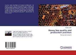 Honey bee quality and production practices