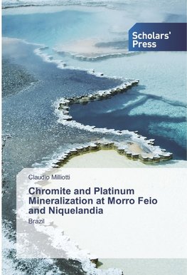 Chromite and Platinum Mineralization at Morro Feio and Niquelandia