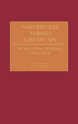 Nazi Refugee Turned Gestapo Spy