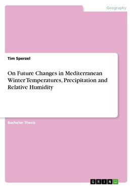 On Future Changes in Mediterranean Winter Temperatures, Precipitation and Relative Humidity