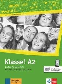 Klasse! A2.  Kursbuch mit Audios und Videos