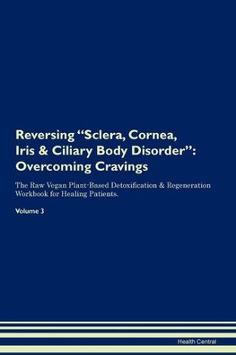 Reversing Sclera, Cornea, Iris & Ciliary Body Disorder