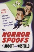 The Horror Spoofs of Abbott and Costello