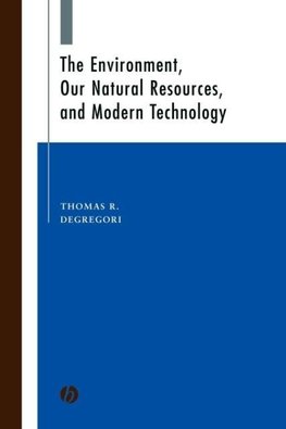 Degregori, T: Environment, Our Natural Resources, and Modern
