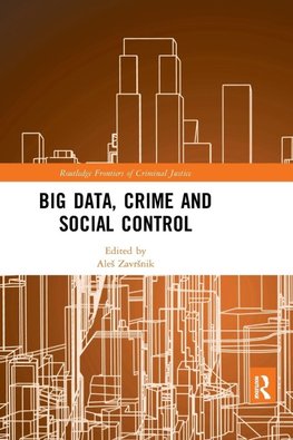 Big Data, Crime and Social Control