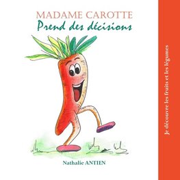 Madame Carotte prend des décisions