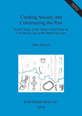 Creating Society and Constructing the Past