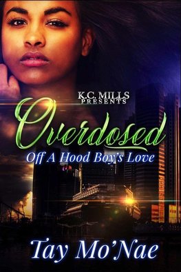 Overdosed Off A Hood Boy's Love