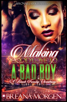 Making Good Love to a Bad Boy