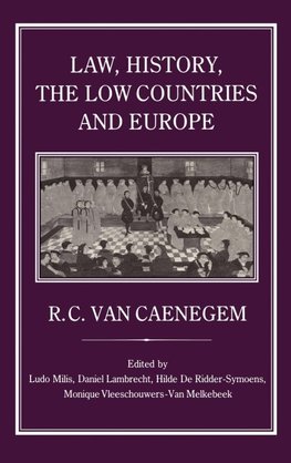Law, History, the Low Countries and Europe