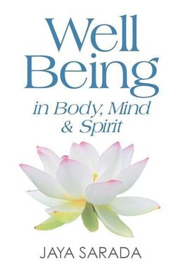 Well Being in Body, Mind and Spirit