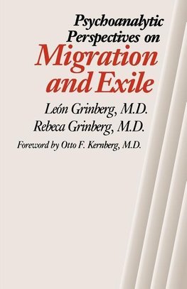 Psychoanalytic Perspectives on Migration and Exile