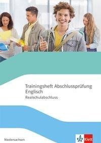 Trainingsheft Abschlussprüfung Englisch mit Audio-CD Klasse 10. Realschule Niedersachsen