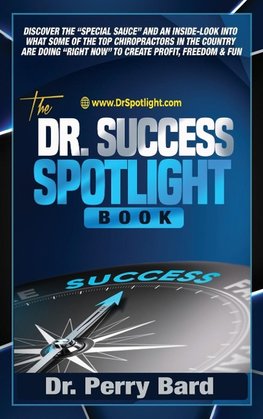 The Dr. Success Spotlight Book